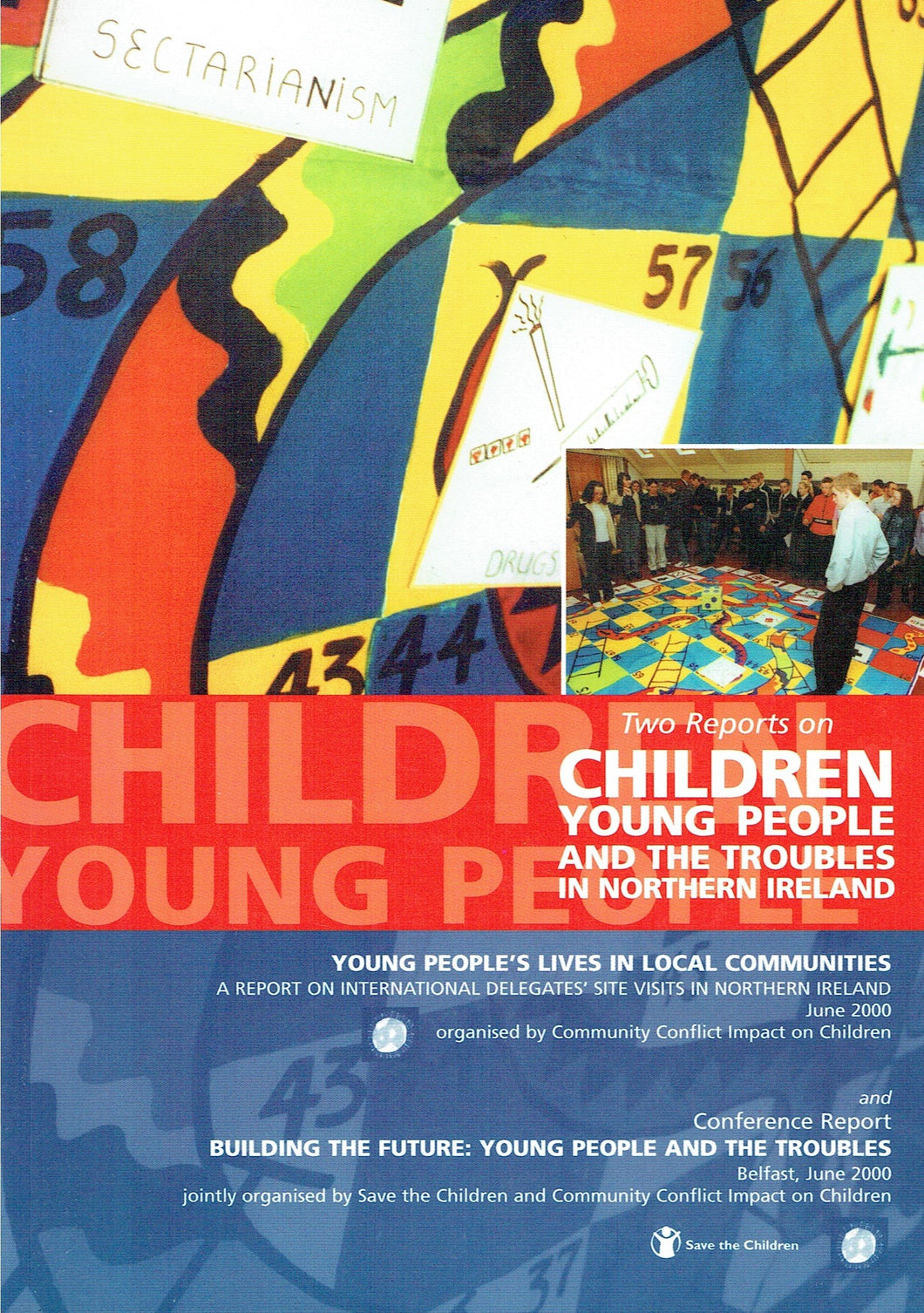 Two Reports on Children, Young People and the Troubles in Northern Ireland: Young People's Lives in Local Communities, and Building the Future: Young People and the Troubles