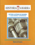 Historia Ilustrada de Navarra: 2 - Edades Moderna Y Contemporanea