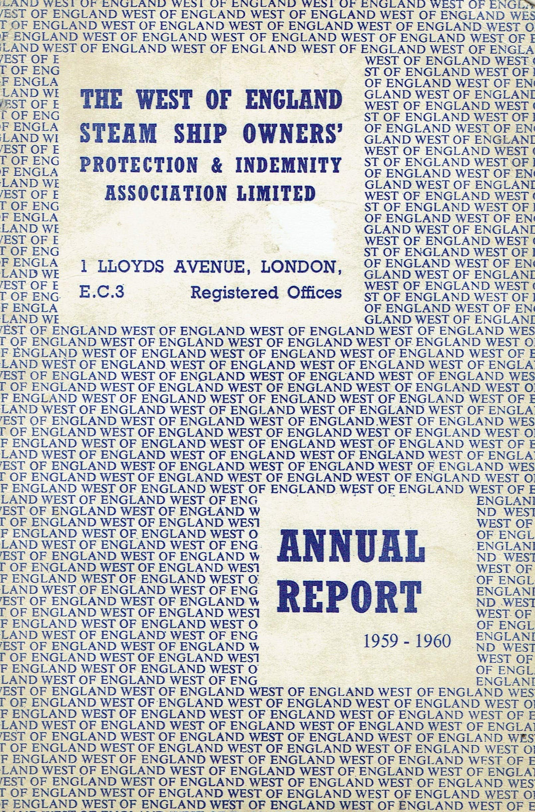The West of England Steam Ship Owners' Protection and Indemnity Association Limited Annual Report 1959-1960
