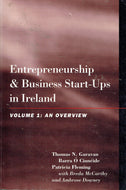 Entrepreneurship and Business Start-ups in Ireland - Volume 1: An Overview: An Overview v. 1