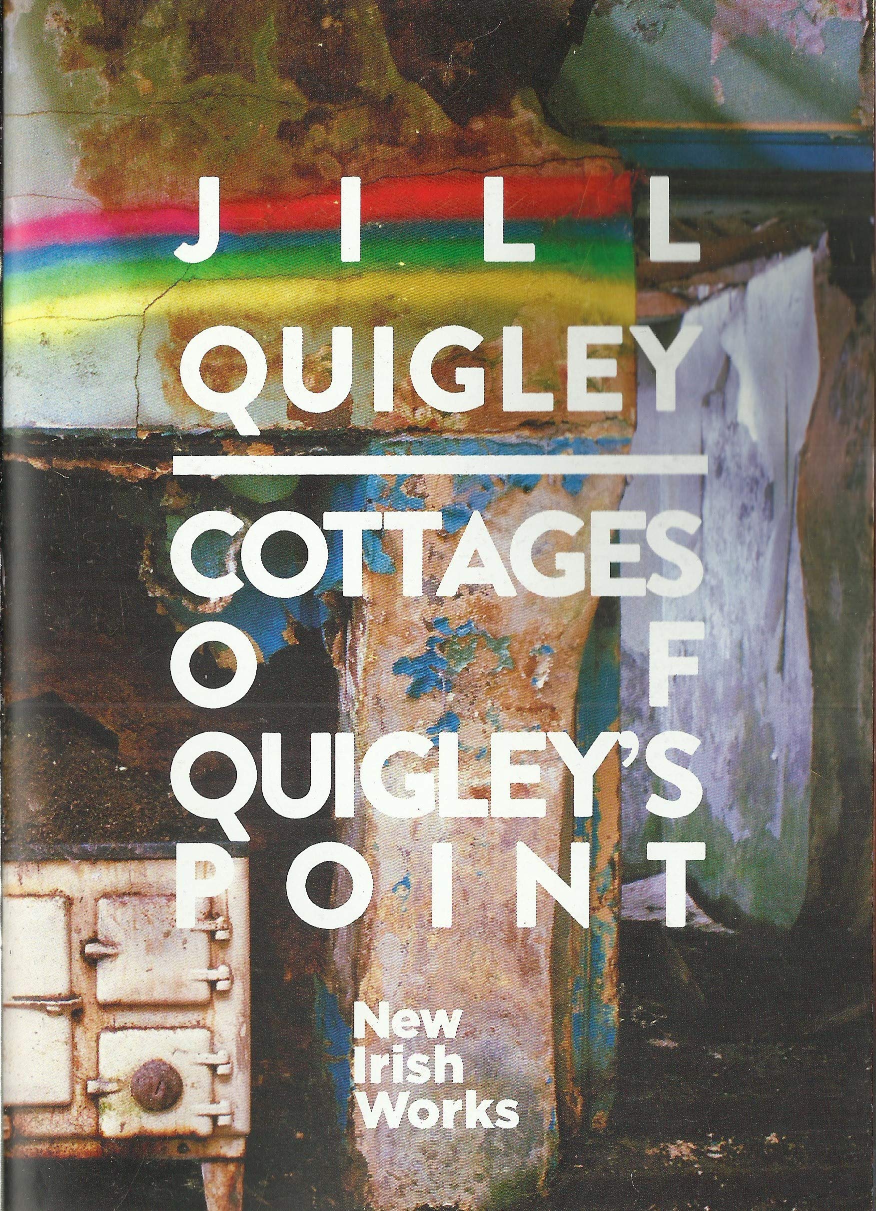 Jill Quigley: Cottages of Quigley's Point (New Irish Works Book VI)