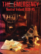 The Emergency: Neutral Ireland, 1939-45