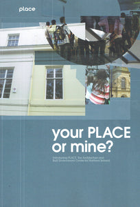 Your Place or Mine?: Introducing Place, the Architecture and Built Environment Centre for Northern Ireland