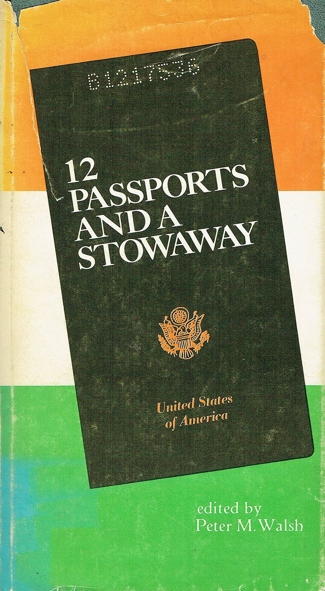 12 PASSPORTS AND A STOWAWAY
