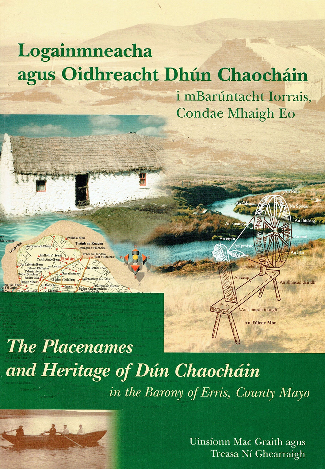 Logainmneacha Agus Oidhreacht Dhltn Chaochain I Mbaruntacht Iorrais,Co. Mhaigh Eo: The Placenames and Heritage of Dun Chaochain in the Barony of Erris,County Mayo
