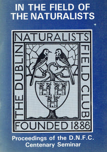 In the Field of the Naturalists: Proceedings of the DNFC Centenary Seminar