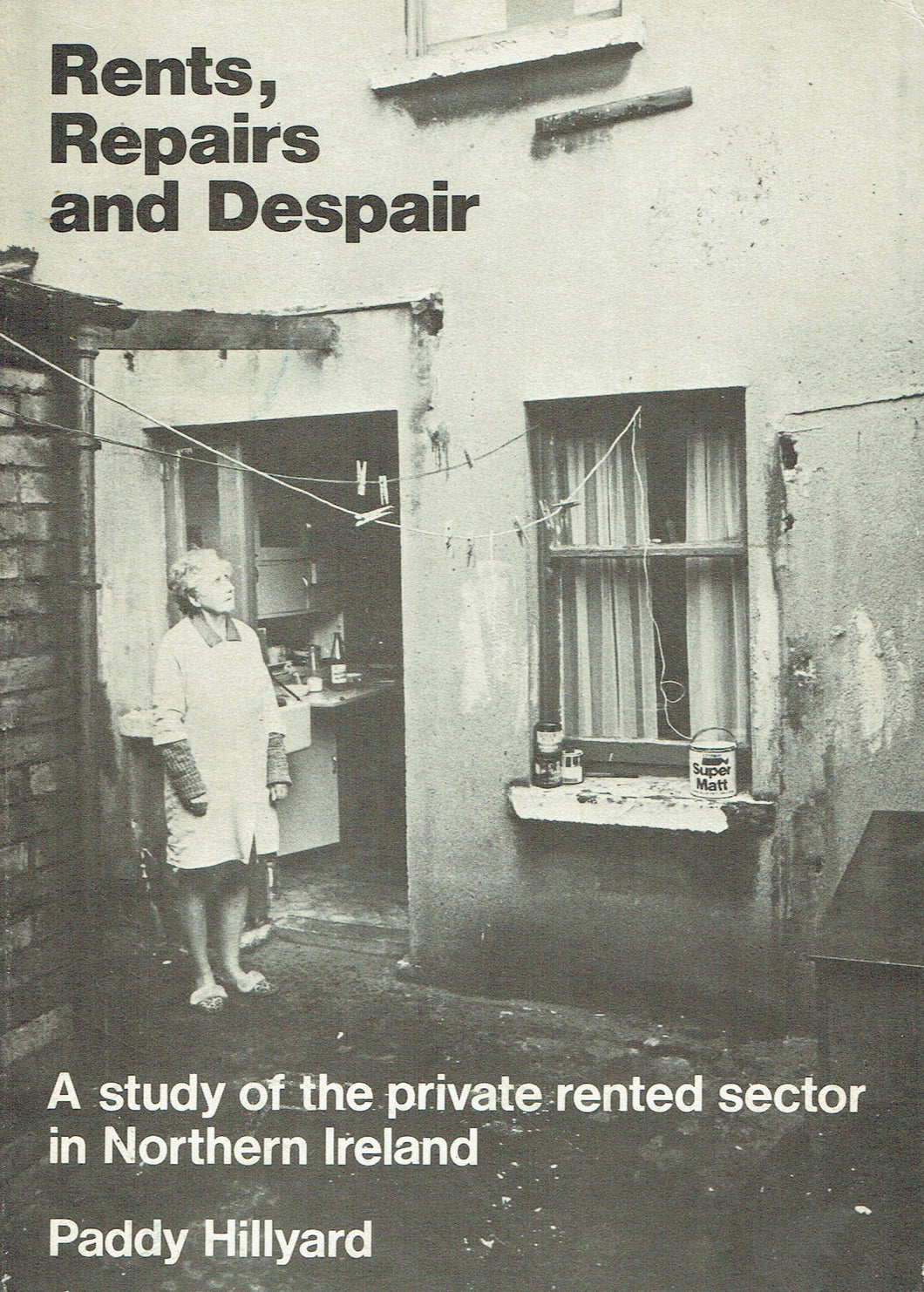 Rents, Repairs and Despair: Study of the Private Rented Sector in Northern Ireland