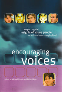 Encouraging Voices: Respecting the Rights of Young People Who Have Been Marginalised