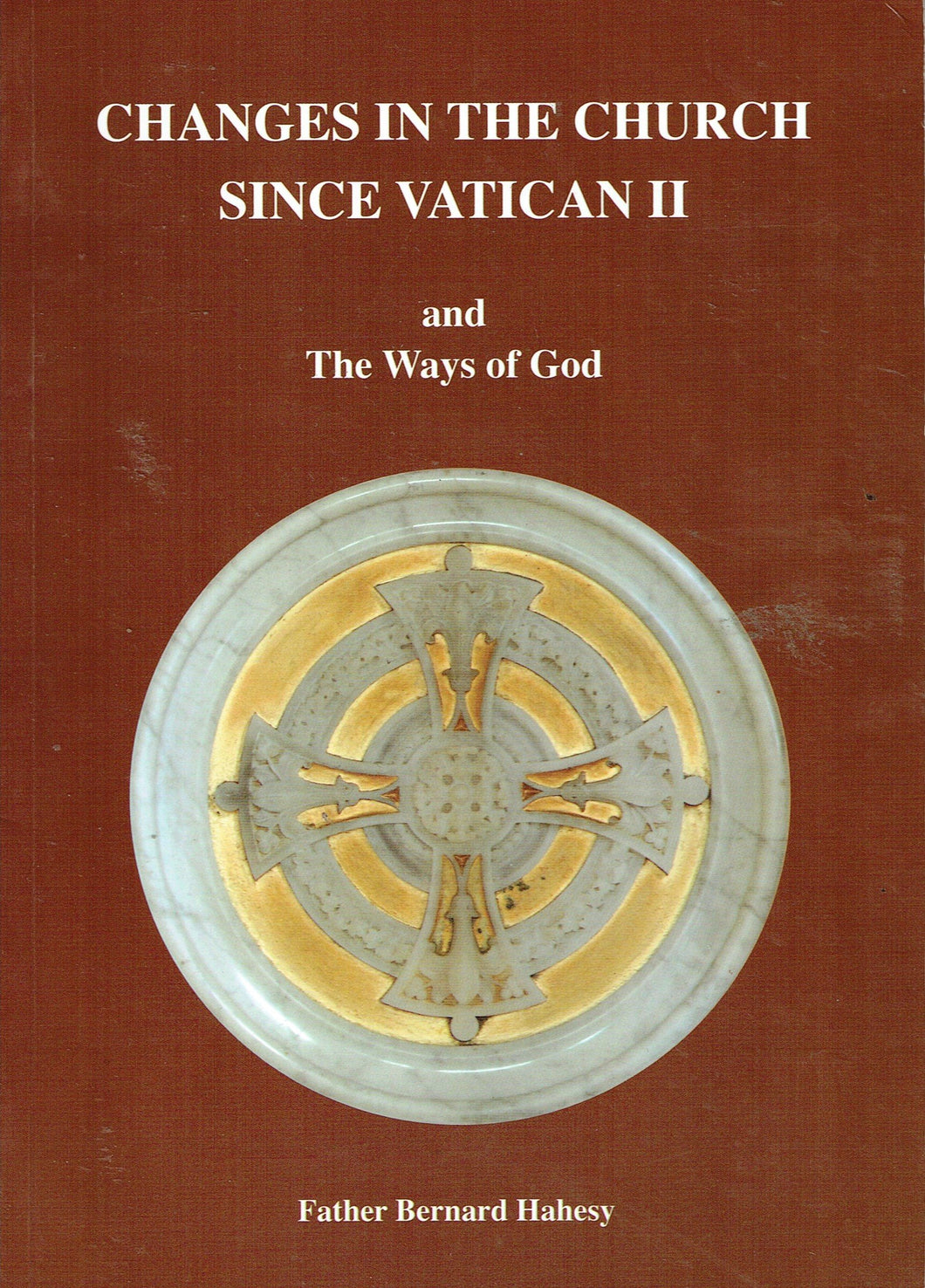 Changes in the Church Since Vatican II and The Ways of God