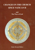 Changes in the Church Since Vatican II and The Ways of God