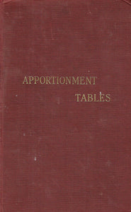 Apportionment Tables showing the Proportion for Any Number of Days of Any Rate or Other Yearly or Half-Yearly Amounts