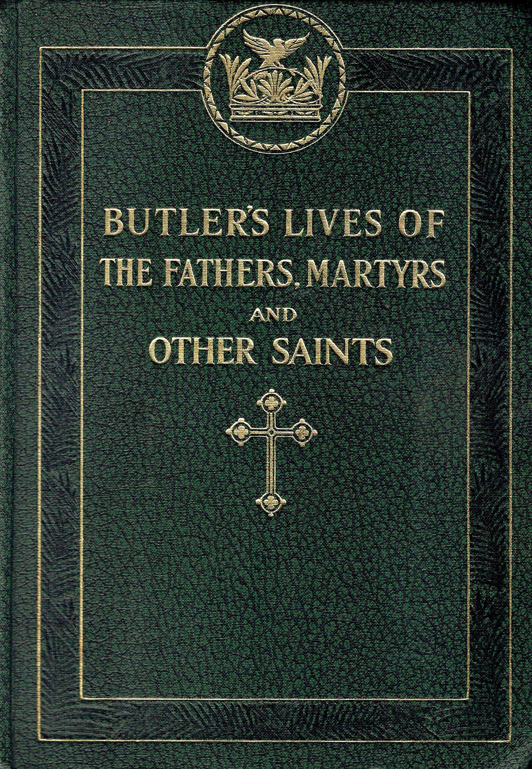 Butler's Lives of The Fathers, Martyrs and Other Saints. 4 volume set + Supplementary Volume