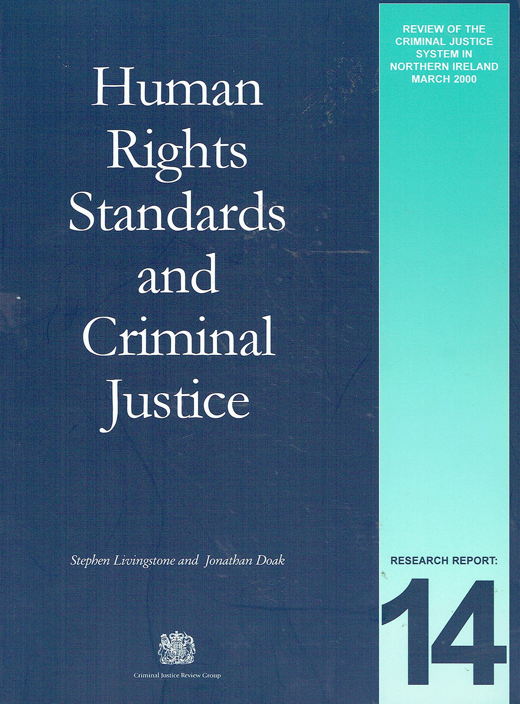 Human Rights Standards and Criminal Justice - Review of the Criminal Justice System in Northern Ireland, March 2000 - Research Report: 14