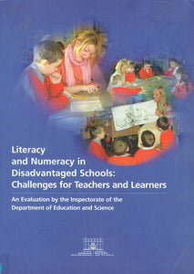 Literacy and Numeracy in Disadvantaged Schools: Challenges for Teachers and Learners