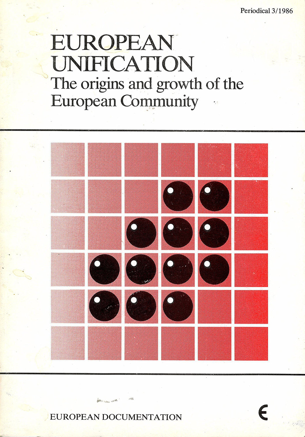 European unification - The origins and growth of the European Community