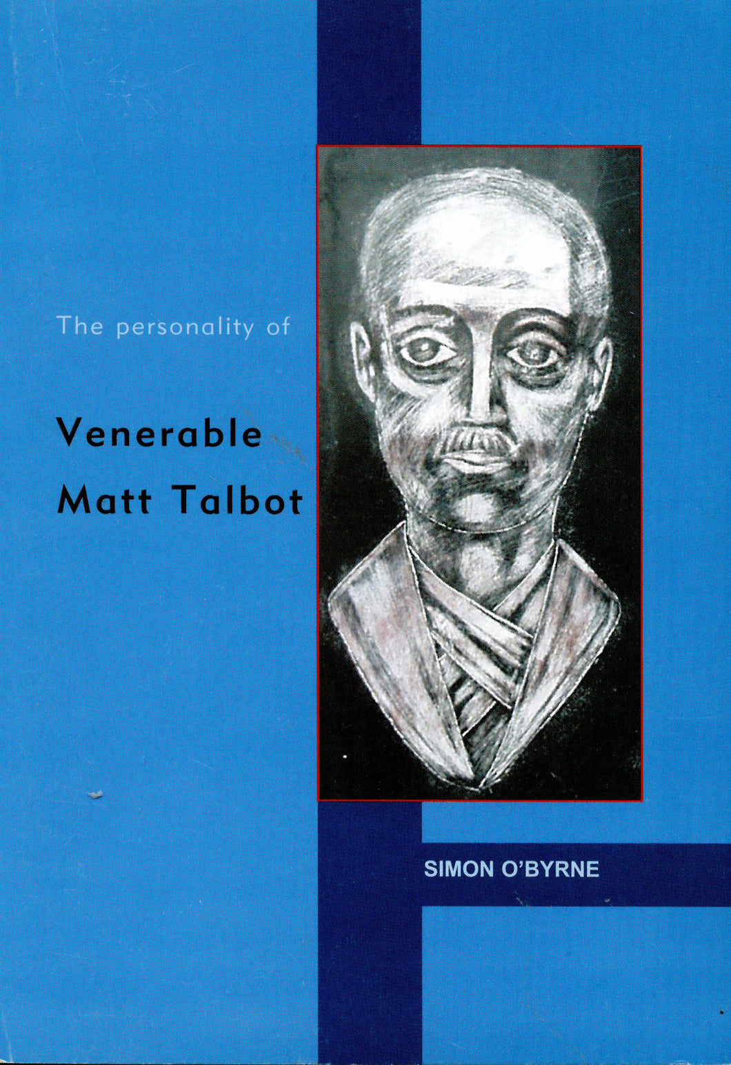 The Personality Of Venerable Matt Talbot