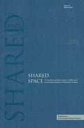 Shared Space, Issue 11 - March 2011: A Research Journal on Peace, Conflict and community Relations in Northern Ireland