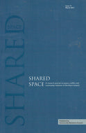 Shared Space, Issue 11 - March 2011: A Research Journal on Peace, Conflict and community Relations in Northern Ireland