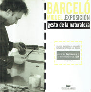 Barceló Miguel. Exposición - Gesto de la Naturaleza
