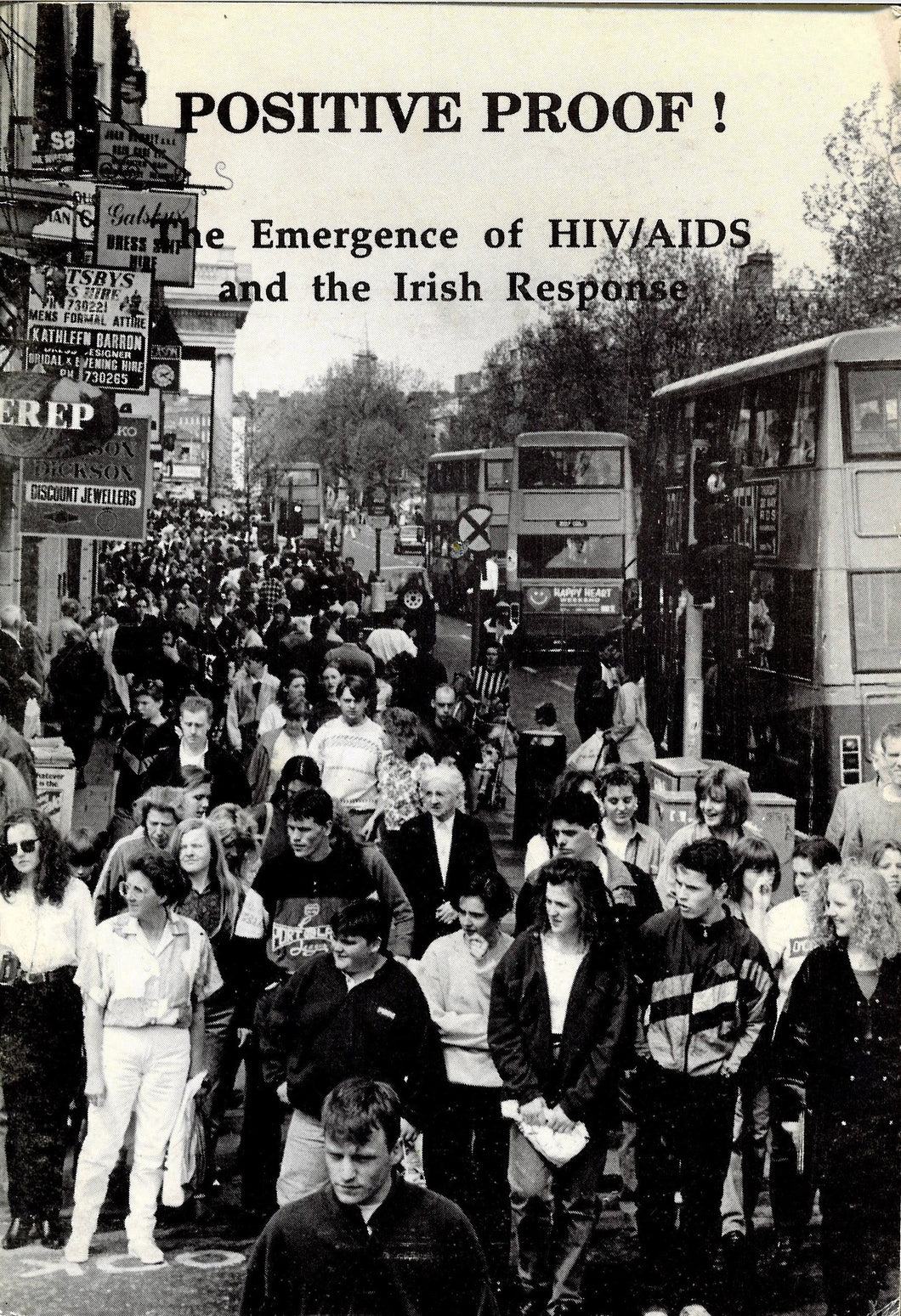 Positive proof!: The emergence of HIV/AIDS and the Irish response