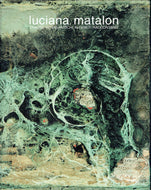 Luciana Matalon: Tracce-Segni Antichi Alfabeti Raccontano