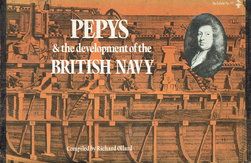 Pepys and the Development of the British Navy: A Collection of Contemporary Documents (Jackdaws)
