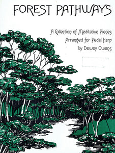 Forest Pathways: A Collection of Meditative Pieces Arranged for Pedal Harp by Dewey Owens