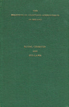 Load image into Gallery viewer, The Institute of Chartered Accountants in Ireland: Royal Charter and Bye-laws