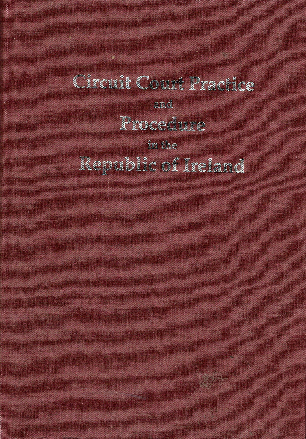 Circuit court practice and procedure in the Republic of Ireland
