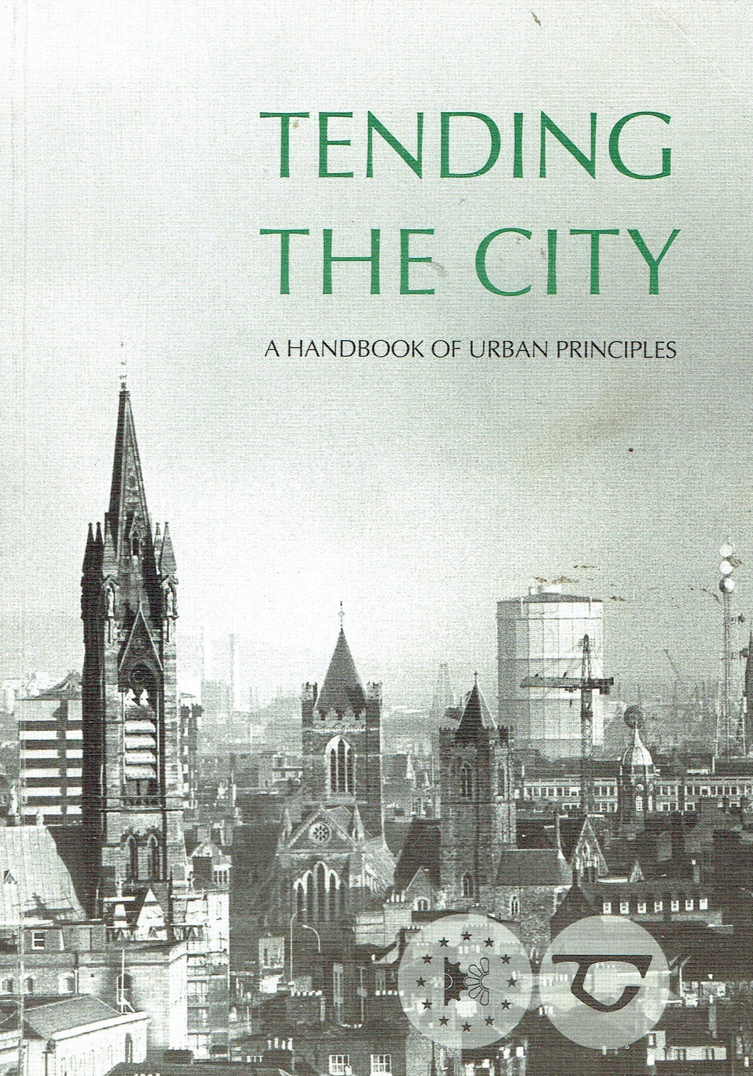 Tending the City: Handbook of Urban Principles