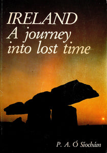 Ireland - A Journey Into Lost Time
