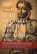 Os 40 Melhores Sonetos de Luís de Camões (e Outros Poemas). Edição Bilingue Português-Inglês/Portuguese-English