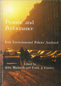Promise and Performance: Irish Environment Policies Analysed