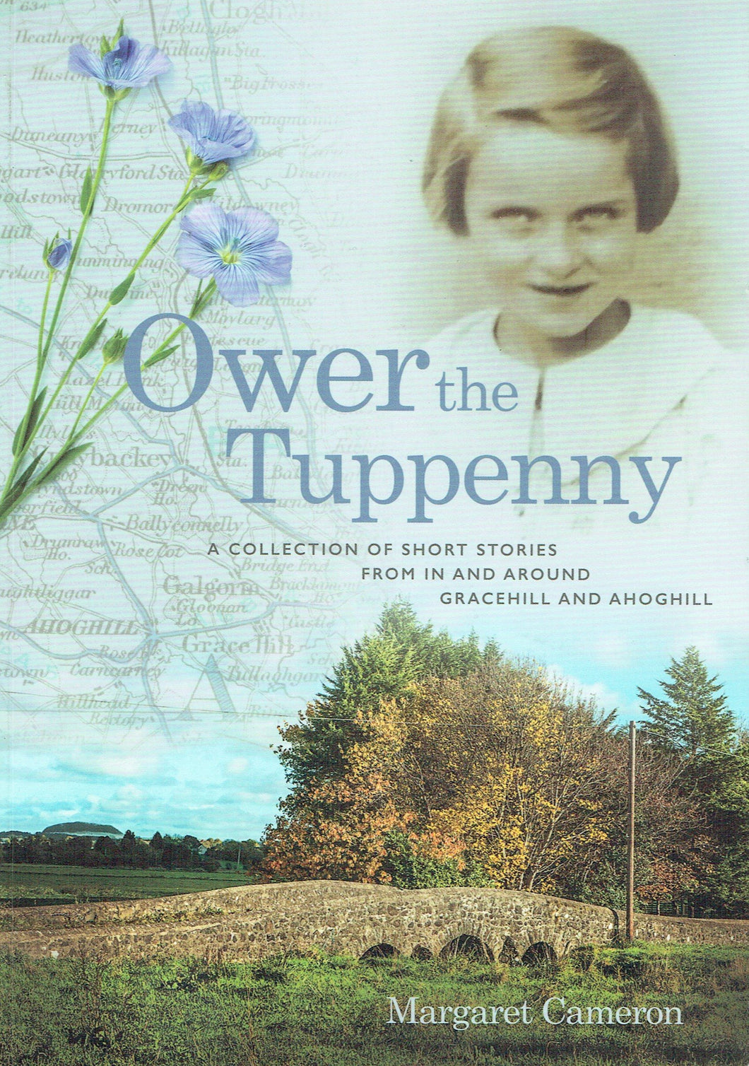 Ower the Tuppenny: A Collection of Short Stories from In and Around Gracehill and Ahoghill