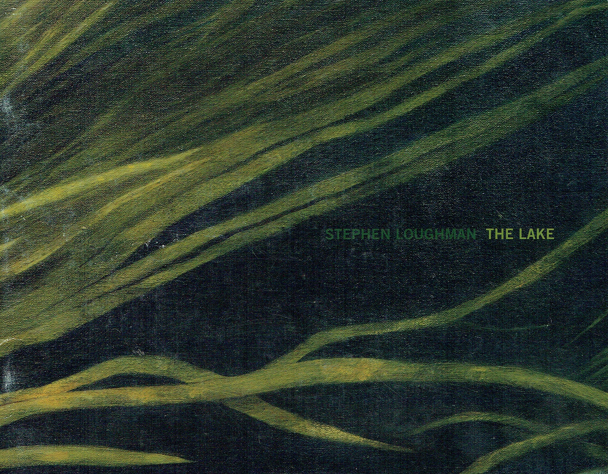 Stephen Loughman: The Lake