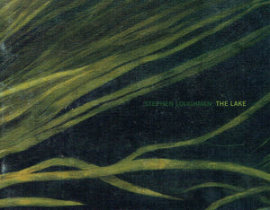 Stephen Loughman: The Lake