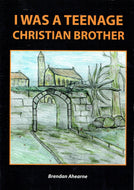 I Was A Teenage Christian Brother