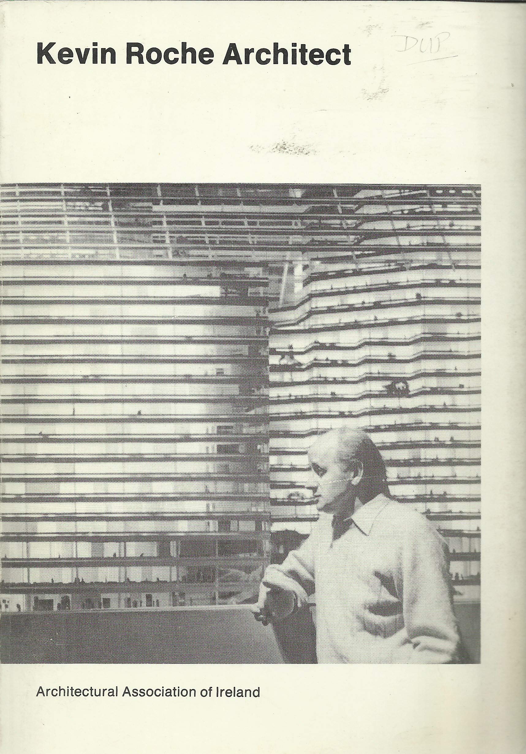 KEVIN ROCHE JOHN DINKELLOO 作品集 KEVIN ROCHE JOHN DINKELLOO 作品集 ARCHITECTURE FROM BELOW: AN