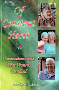 Of Constant Heart. Conversations with Wise Women, in Ireland.