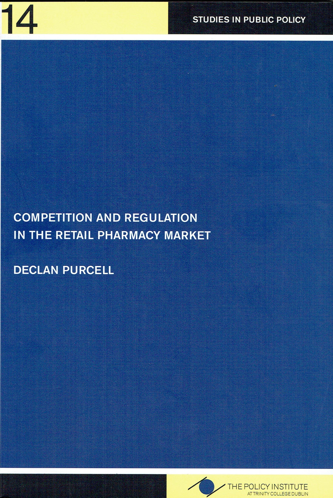 Competition and Regulation in the Retail Pharmacy Market (Studies in public policy)