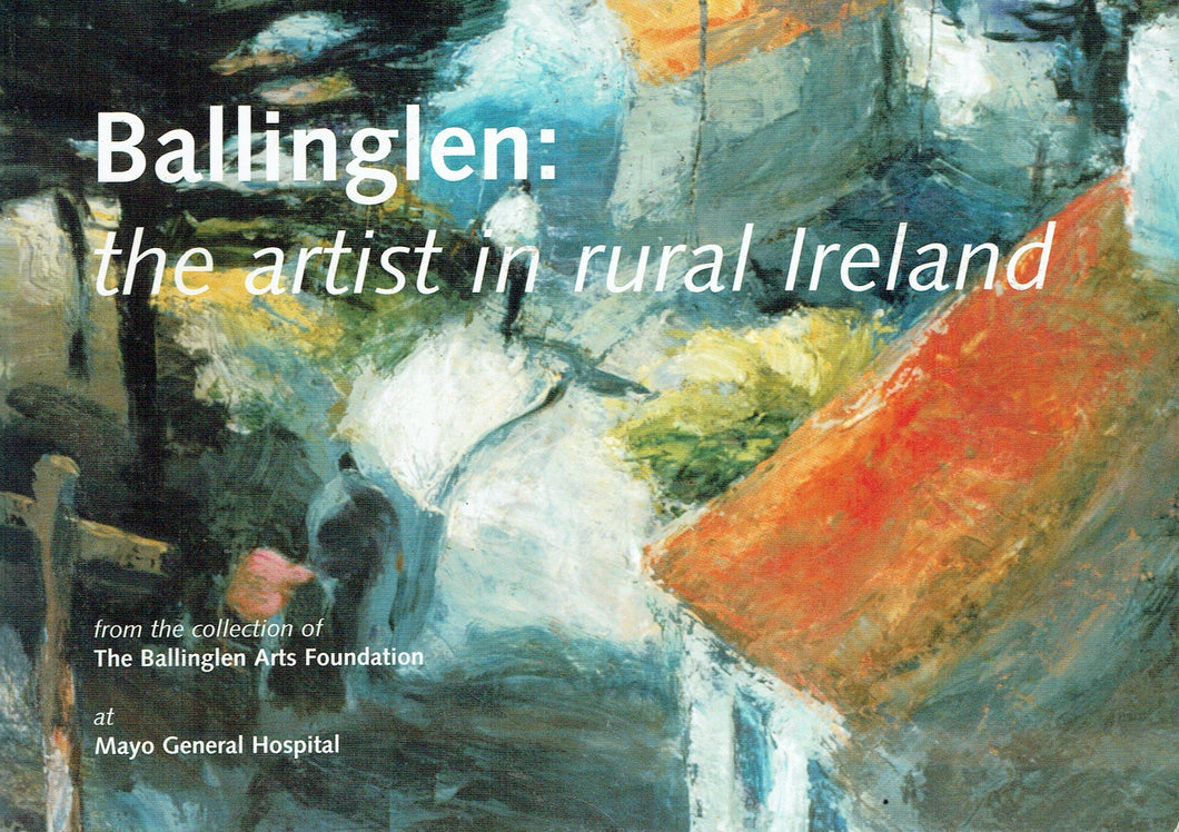 Ballinglen: The Artist in Rural Ireland