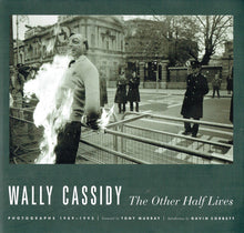 Load image into Gallery viewer, Wally Cassidy: The Other Half Lives - Photographs 1989-1993