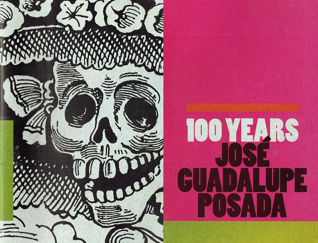 José Guadalupe Posada: 100 Years