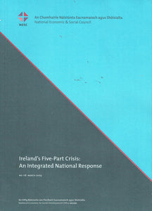 Ireland's Five-Part Crisis: An Integrated National Response (No. 118, March 2009)