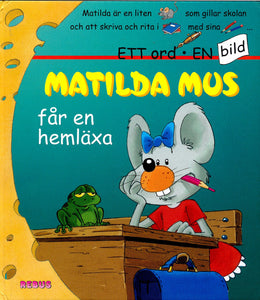 Matilda Mus får en hemläxa (Ett ord, en bild)