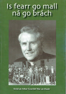 is Fearr go Mall ná go Brách