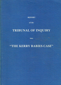 Report of the Tribunal of Inquiry into the Kerry Babies Case