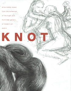 Knot: Alice Maher Draws from the Collection of the Hugh Lane Municipal Gallery of Modern Art