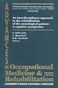 An Interdisciplinary Approach to the Rehabilitation of the Neurological Patient: a Cognitive Perspective (Aggiornamenti in medicina occupazionale e riabilitazione)