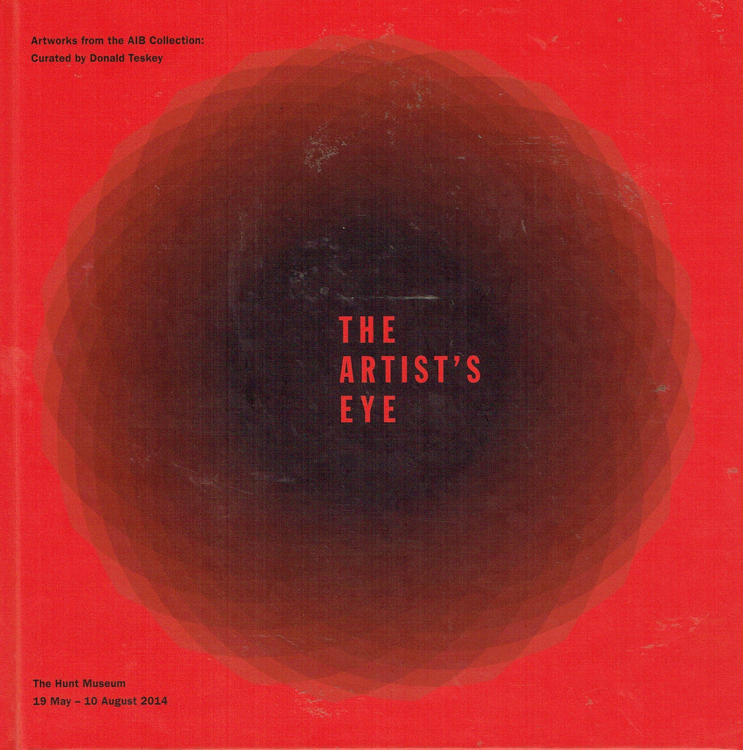 The Artist's Eye: Artworks from the AIB Art Collection as Chosen by Donald Teskey
